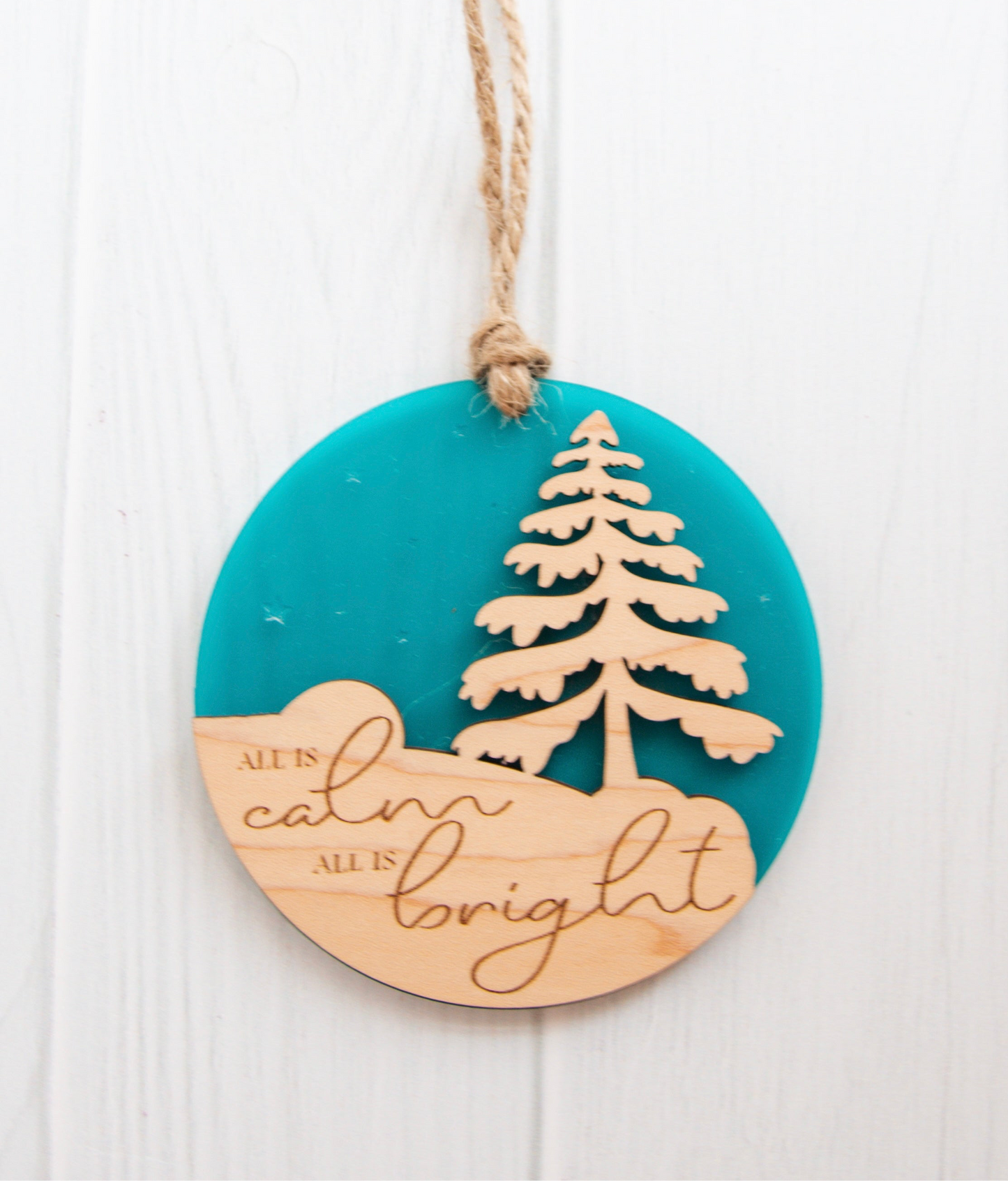 “All is Calm, All is Bright” Acrylic and Maple Wood Ornament