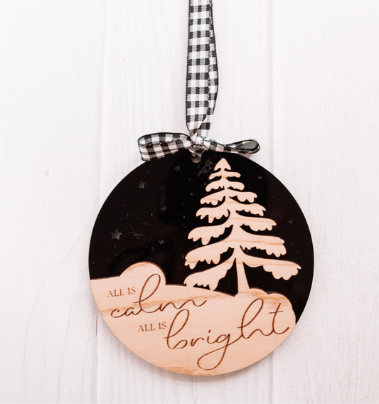 “All is Calm, All is Bright” Acrylic and Maple Wood Ornament