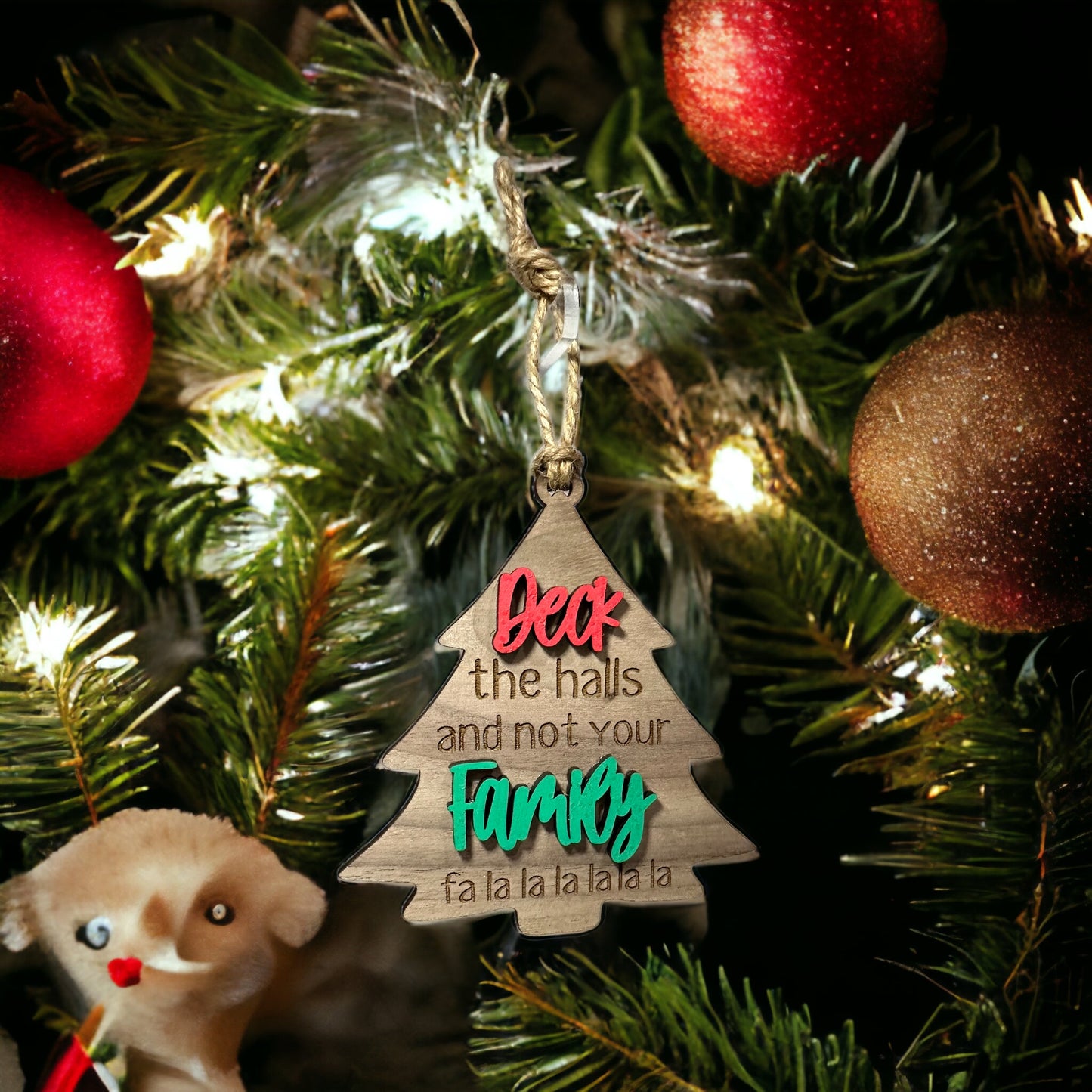 Deck The Halls and Not Your Family Ornament